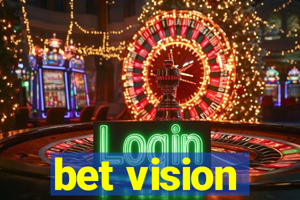 bet vision