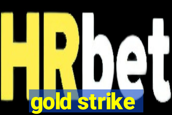 gold strike