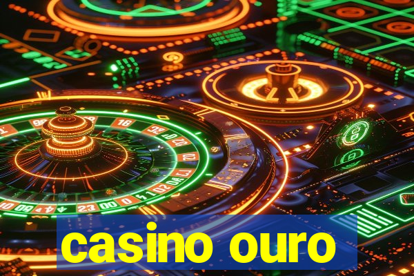 casino ouro