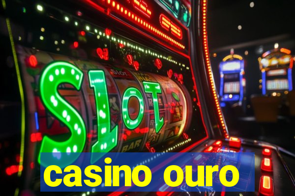 casino ouro