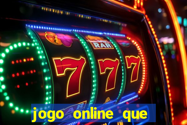 jogo online que pagam dinheiro de verdade