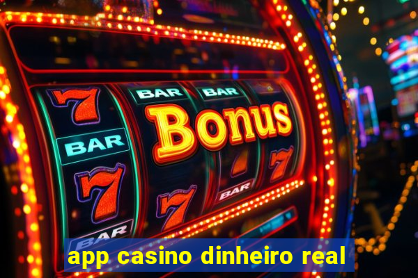 app casino dinheiro real