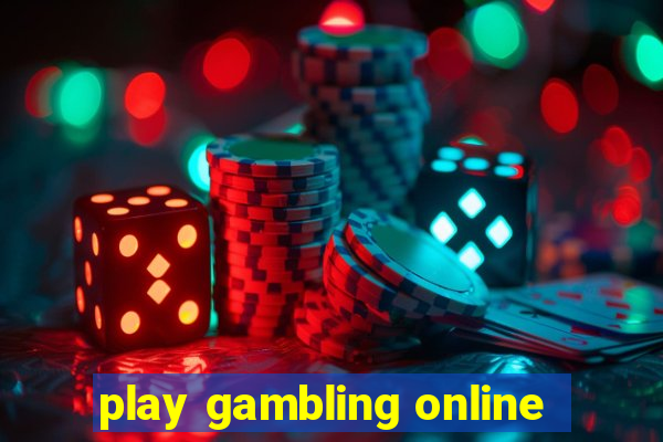 play gambling online