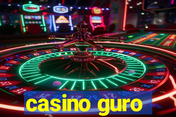 casino guro