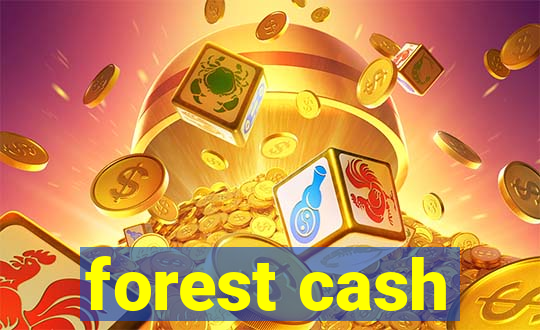 forest cash