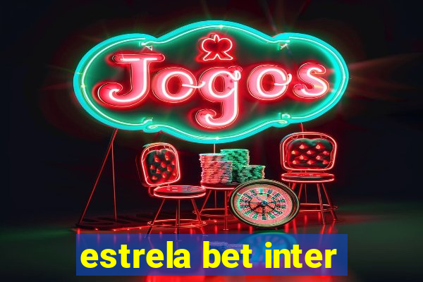 estrela bet inter