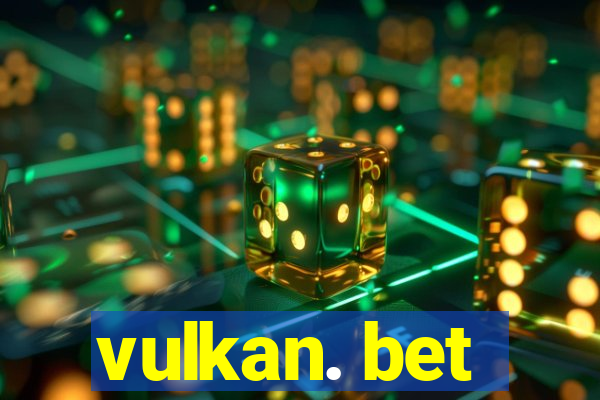 vulkan. bet