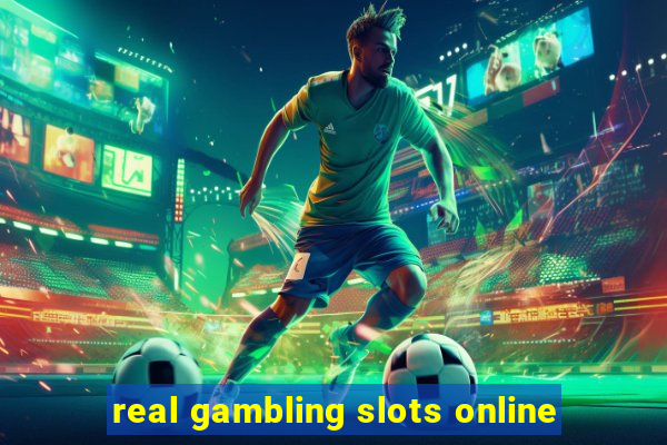 real gambling slots online