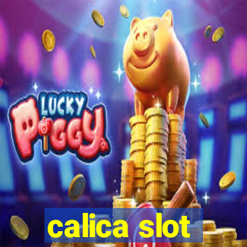 calica slot