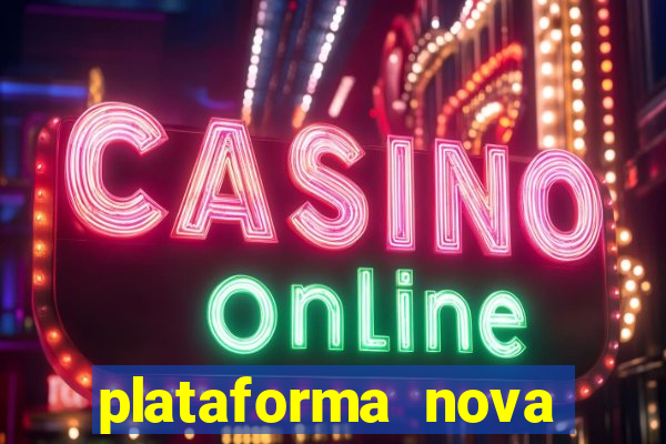 plataforma nova pagando bet