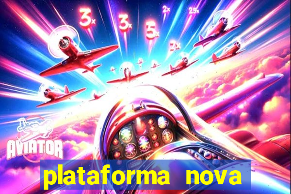 plataforma nova pagando bet