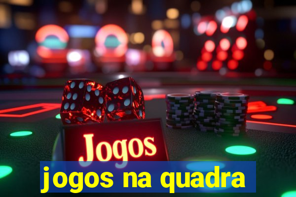 jogos na quadra