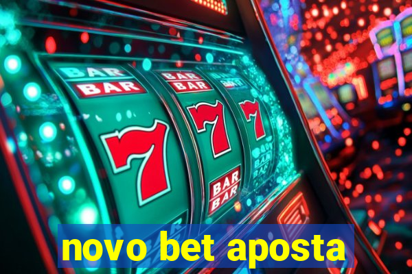 novo bet aposta