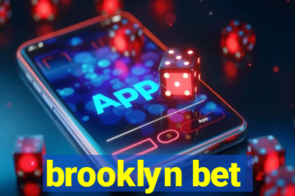 brooklyn bet