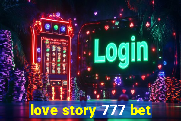 love story 777 bet