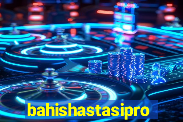 bahishastasipro.info