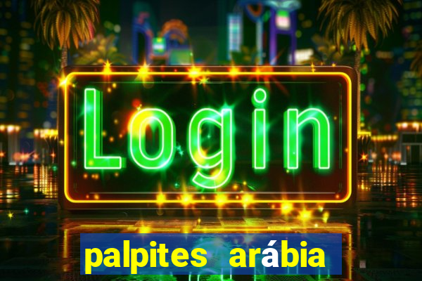 palpites arábia saudita divis?o 1