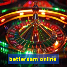 bettersam online