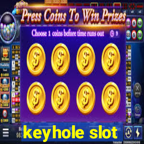 keyhole slot