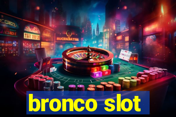 bronco slot