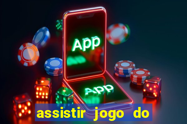 assistir jogo do flamengo globo play