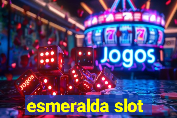 esmeralda slot