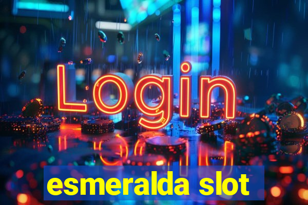 esmeralda slot