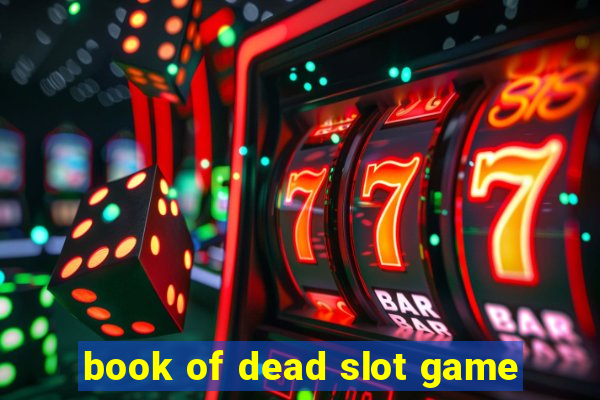 book of dead slot game