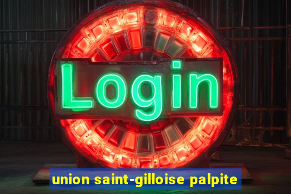 union saint-gilloise palpite