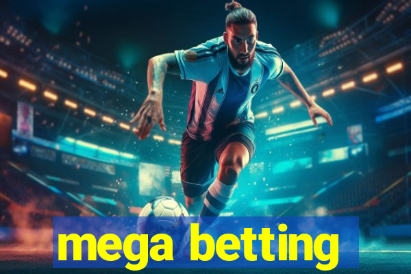 mega betting