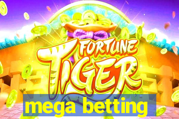 mega betting