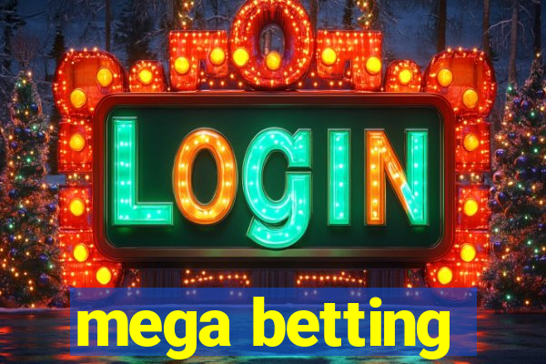 mega betting