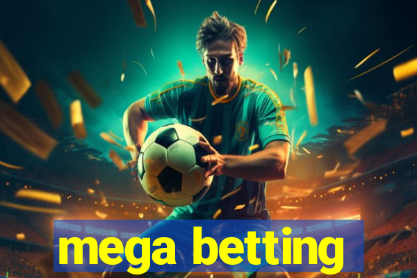 mega betting