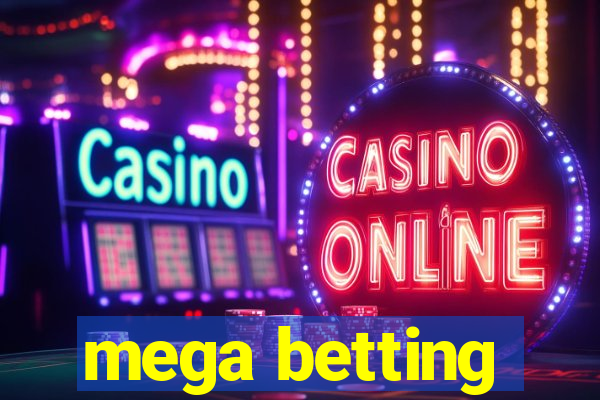 mega betting