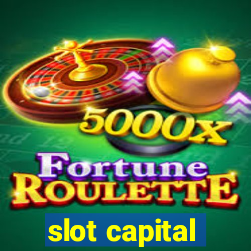 slot capital