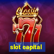 slot capital