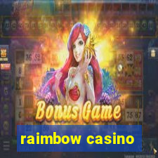 raimbow casino