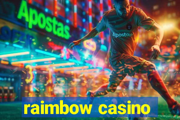 raimbow casino