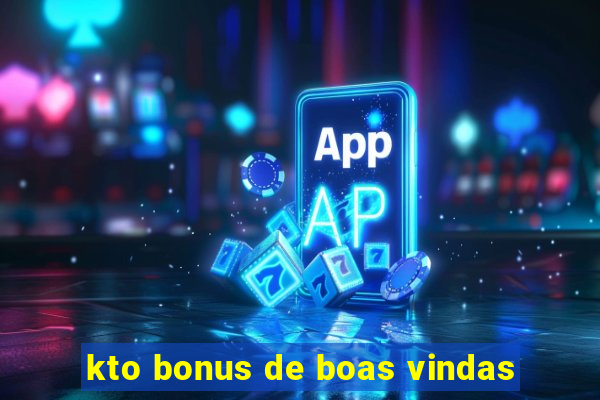 kto bonus de boas vindas