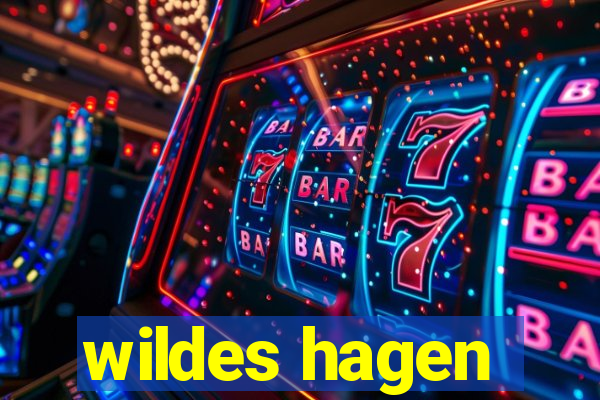 wildes hagen