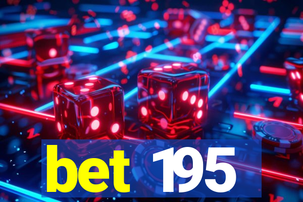 bet 195