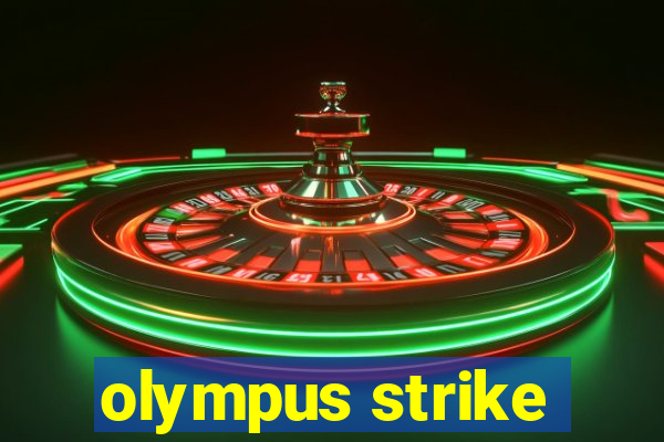 olympus strike