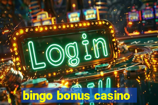 bingo bonus casino