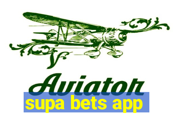 supa bets app