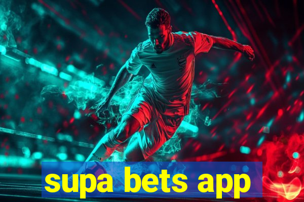 supa bets app