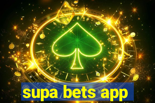 supa bets app