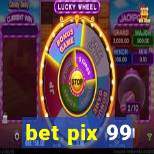 bet pix 99