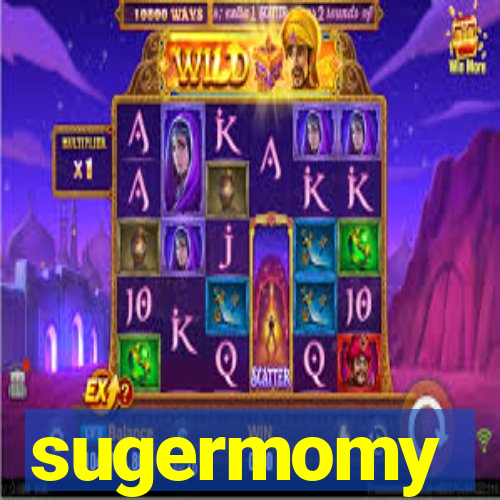 sugermomy