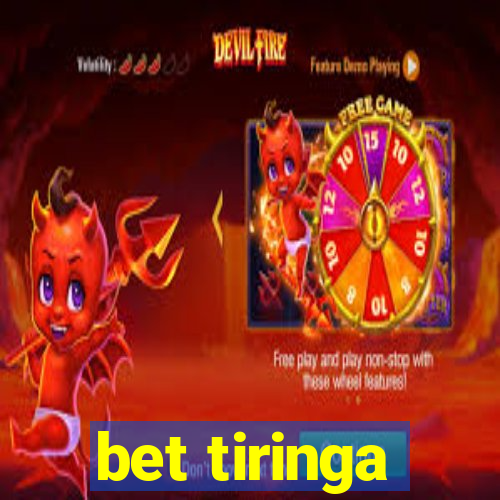 bet tiringa