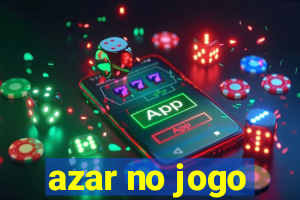 azar no jogo